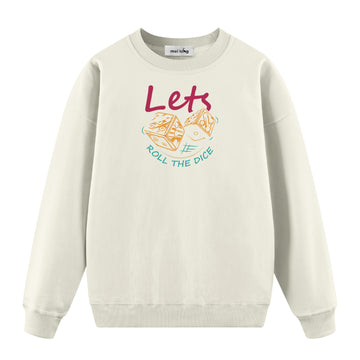 Let's Roll The Dice - Oversize Sweatshirt