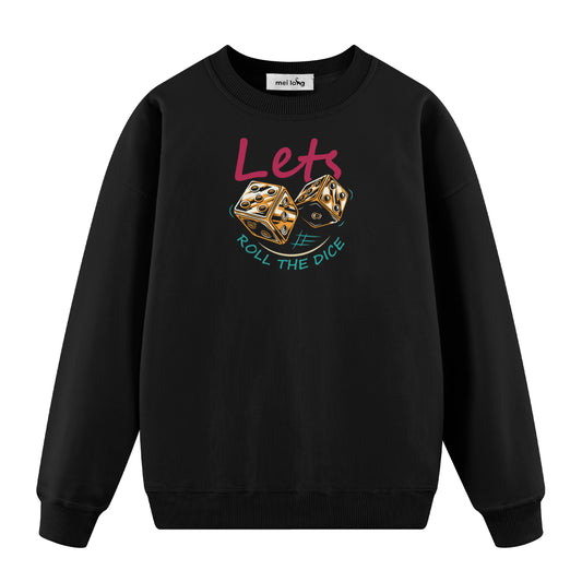 Let's Roll The Dice - Oversize Sweatshirt