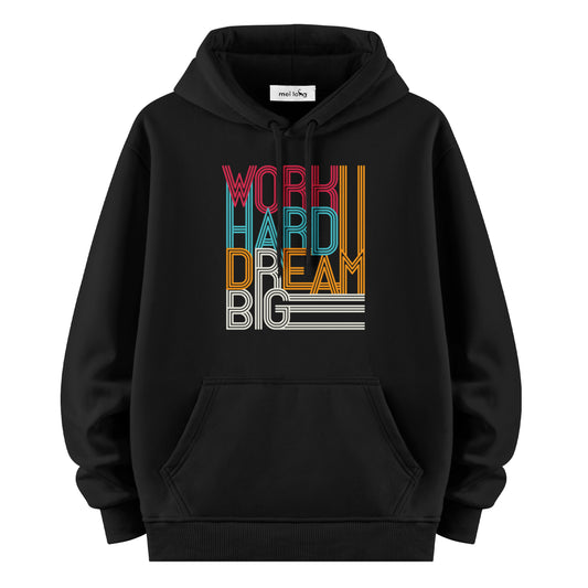 Work Hard Dream Big  - Hoodie