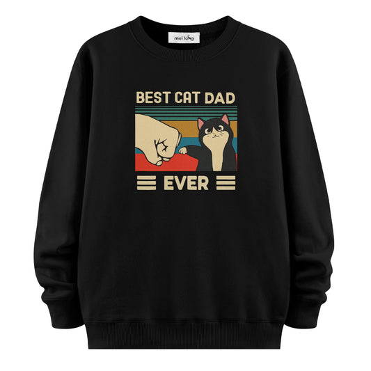 Best Cat Dad Ever - Sweatshirt