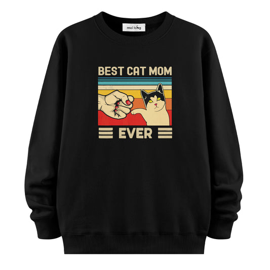 Best Cat Mom Ever - Sweatshirt