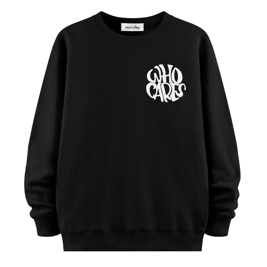 Who Care - Sweatshirt