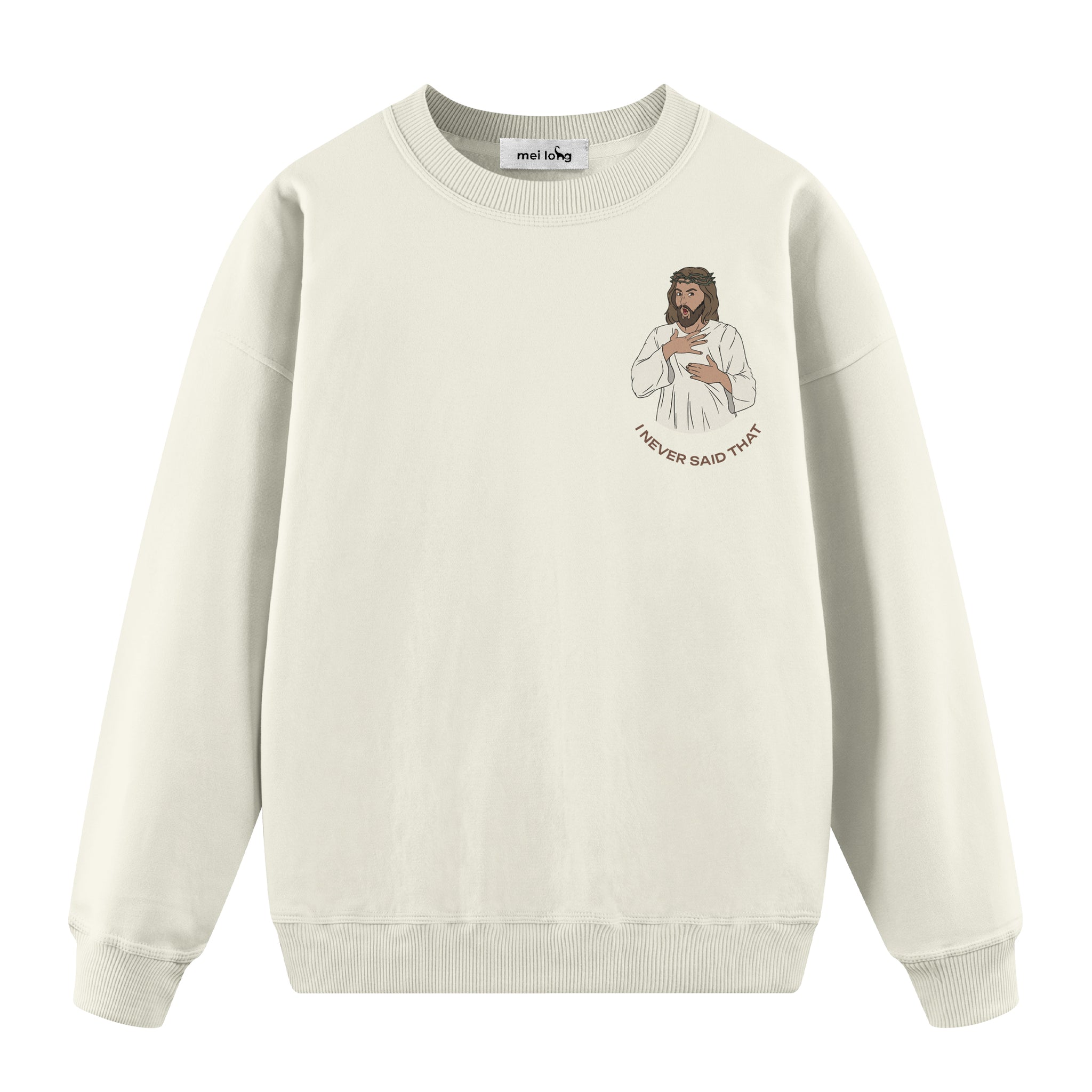 I Never Said That - Oversize Sweatshirt