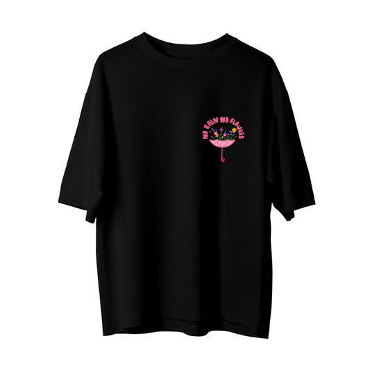 No Rain No Flowers - Oversize T-Shirt
