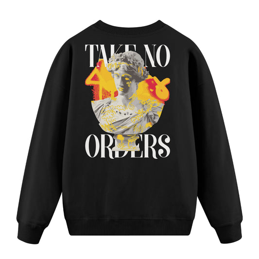 Take No Orders - Oversize Sweatshirt