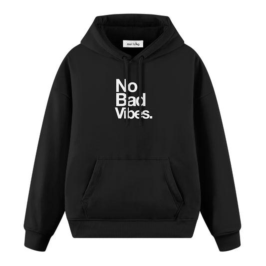 No Bads Vibes - Oversize Hoodie