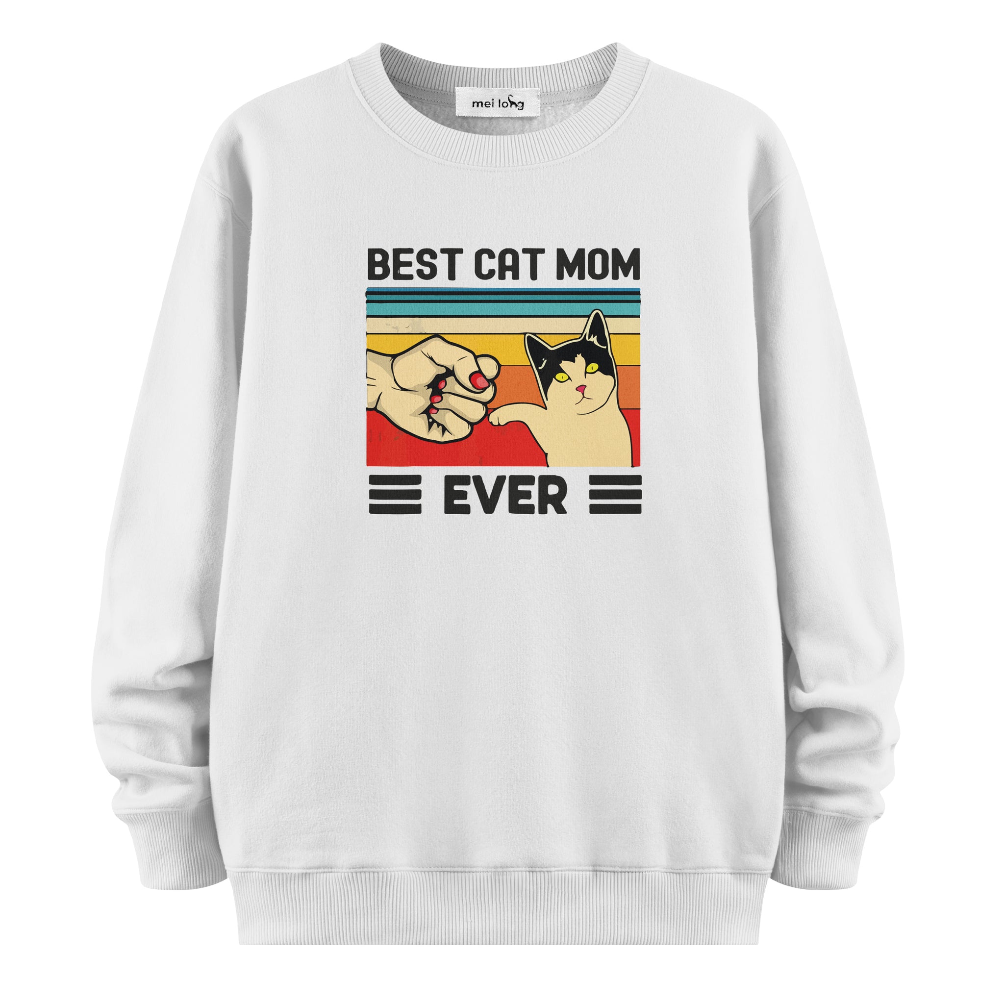 Best Cat Mom Ever - Sweatshirt