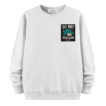 Do Not Disturb - Sweatshirt