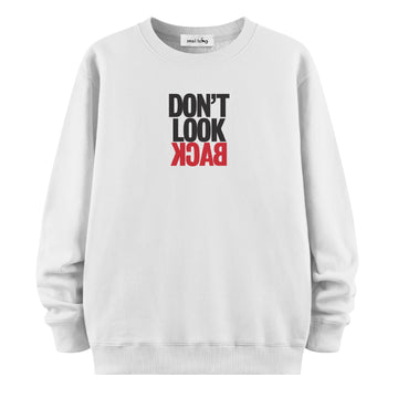 Don't Look Back - Sweatshirt