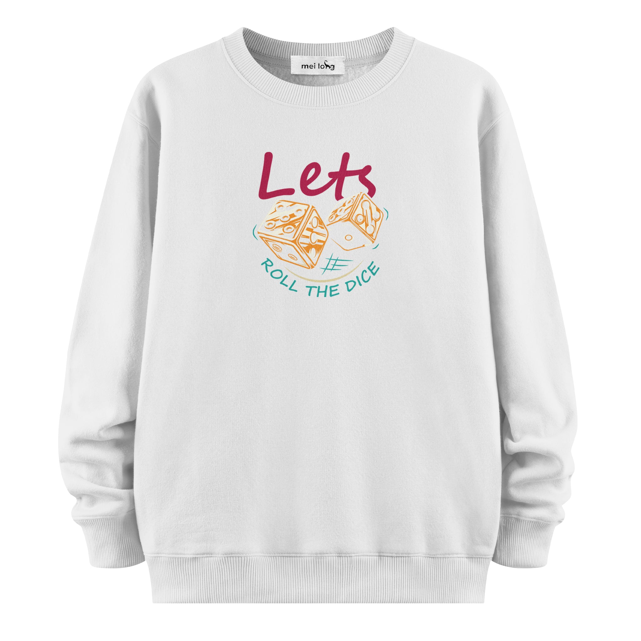 Let's Roll The Dice - Sweatshirt