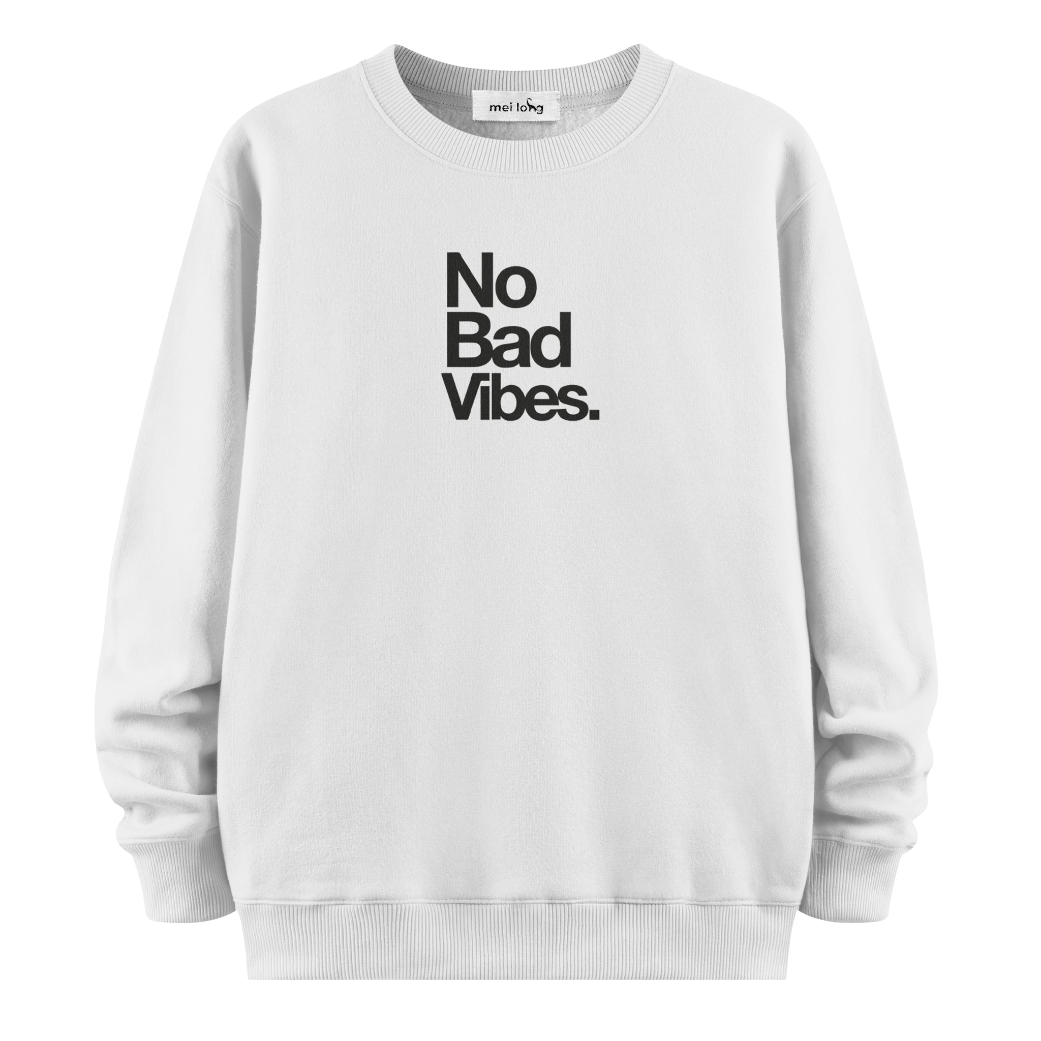 No Bads Vibes - Sweatshirt