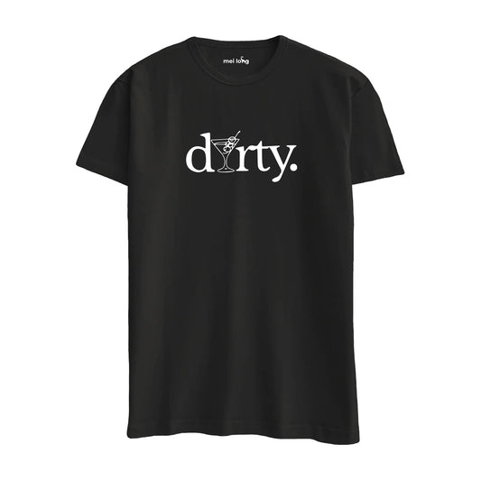 Dirty - Regular T-Shirt