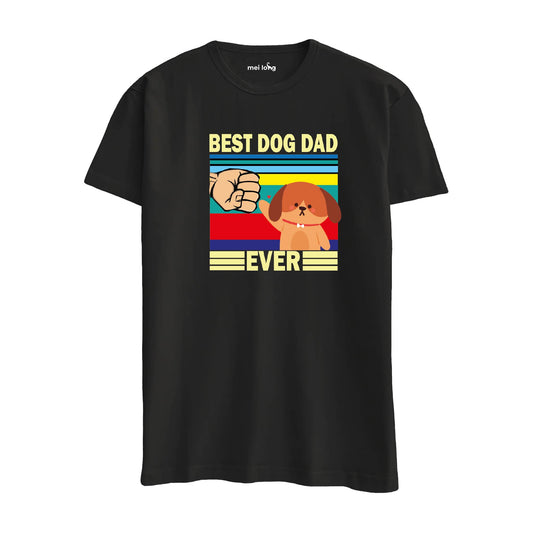 Best Dog Dad Ever- Regular T-Shirt