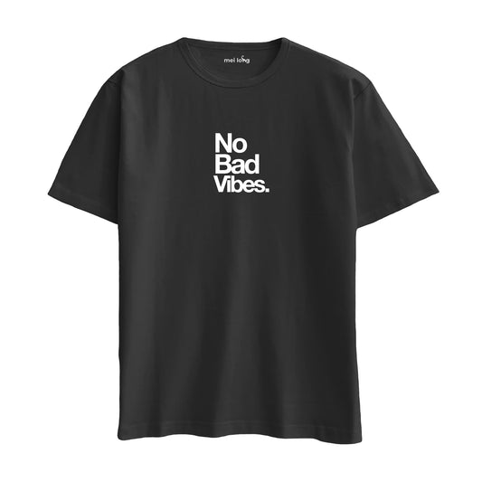 No Bads Vibes.- Oversize T-Shirt